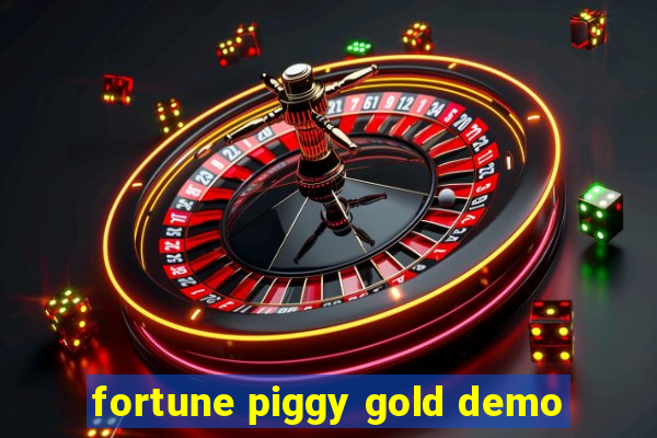 fortune piggy gold demo